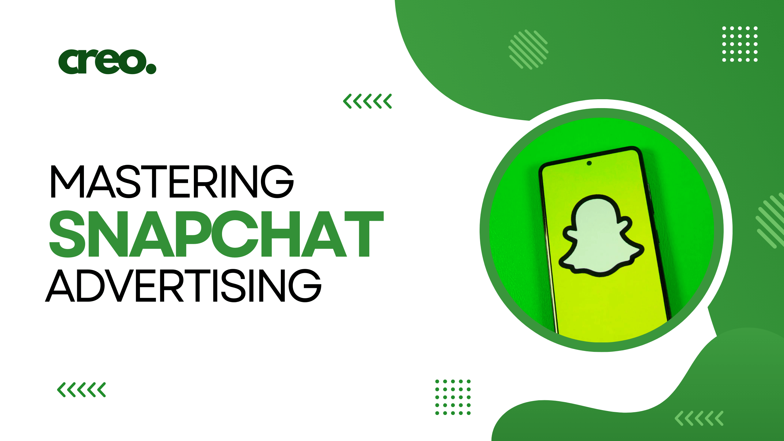 Mastering Snapchat Advertising