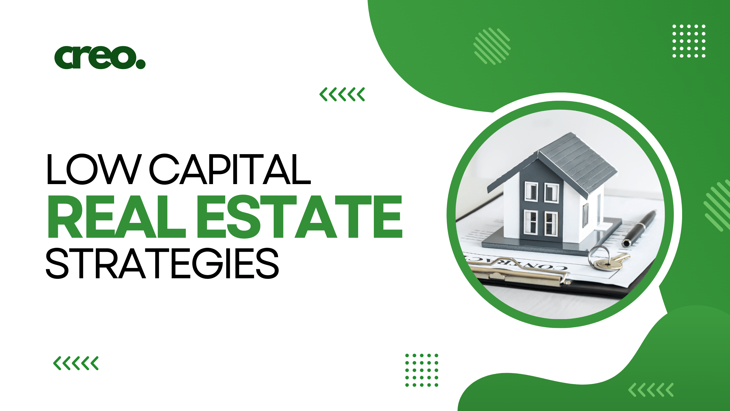 LOW CAPITAL ENTRY REAL ESTATE STRATEGIES